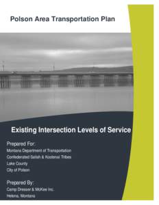 Polson Area Transportation Plan  Existing Intersection Levels of Service Prepared For: Montana Department of Transportation Confederated Salish & Kootenai Tribes