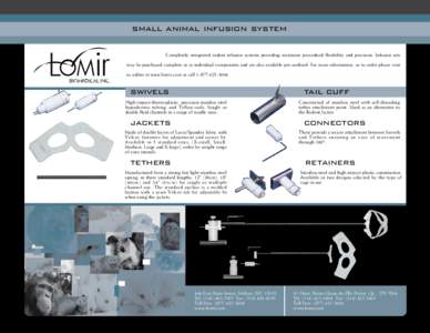 small animal infusion system Completely integrated rodent infusion systems providing maximum procedural flexibility and precision. Infusion sets may be purchased complete or as individual components and are also availabl