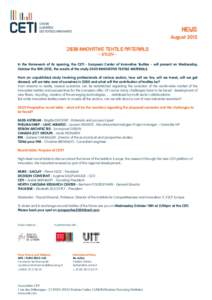 NEWS AugustInnovative textile materials - study In the framework of its opening, the CETI - European Center of Innovative Textiles - will present on Wednesday, October the 10th 2012, the results of the study 2