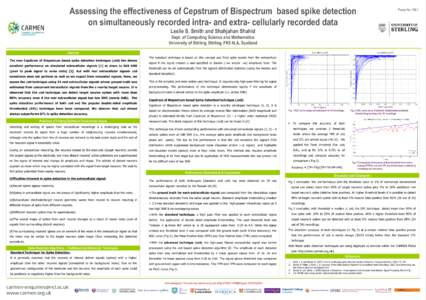 Assessing the effectiveness of Cepstrum of Bispectrum based spike detection on simultaneously recorded intra- and extra- cellularly recorded data Poster No[removed]Leslie S. Smith and Shahjahan Shahid