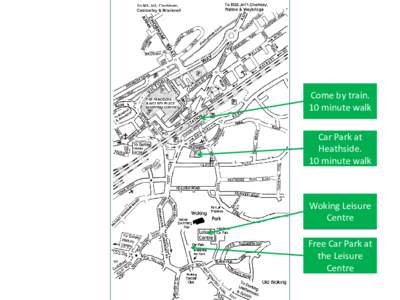 Come by train. 10 minute walk Car Park at Heathside. 10 minute walk