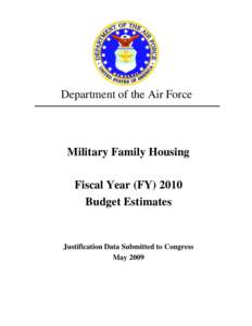 Department of the Air Force  Military Family Housing Fiscal Year (FY[removed]Budget Estimates