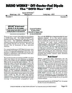 RADIO WORKS™ Off-Center-Fed Dipole The “OCFD Max™ 40” Special OCFD MAXTM Short Leg . 23’