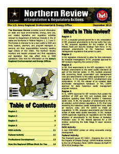 The U.S. Army Regional Environmental & Energy Office The NORTHERN REVIEW provides current information on state and local environmental, energy, land use, and related legislative and regulatory activities relevant to Depa