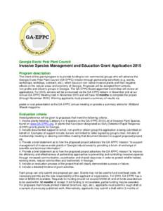 Georgia Exotic Pest Plant Council  Invasive Species Management and Education Grant Application 2015 Program description The intent of this grant program is to provide funding to non-commercial groups who will advance the