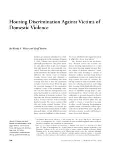 Housing Discrimination Against Victims of Domestic Violence By Wendy R. Weiser and Geoff Boehm In their government-subsidized two-bedroom apartment on the morning of August 2, 1999, Tiffanie Ann Alvera’s husband