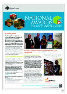 About the Awards The National Awards for Local Government is an annual celebration of Australian local government achievements. The Awards recognise the important role of local governments