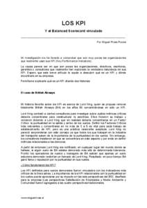 LOS KPI Y el Balanced Scorecard vinculado _____________________________________________________________________ Por Miguel Rivas Roces  Mi investigación me ha llevado a comprobar que son muy pocas las organizaciones