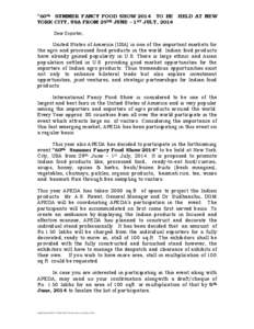 “60th SUMMER FANCY FOOD SHOW 2014 TO BE HELD AT NEW YORK CITY, USA FROM 29TH JUNE – 1ST JULY, 2014 Dear Exporter, United States of America (USA) is one of the important markets for the agro and processed food product