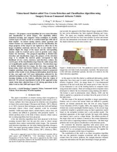 1  Vision-based Shadow-aided Tree Crown Detection and Classification Algorithm using Imagery from an Unmanned Airborne Vehicle C. Hung a,*, M. Bryson a, S. Sukkarieh a a