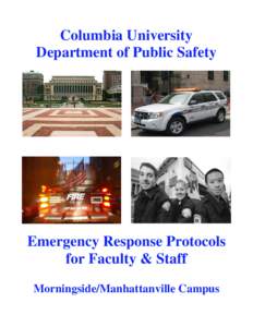 Columbia University Department of Public Safety Emergency Response Protocols for Faculty & Staff Morningside/Manhattanville Campus