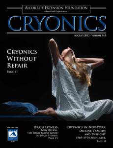 A Non-Profit Organization  August 2013 • Volume 34:8 Cryonics Without