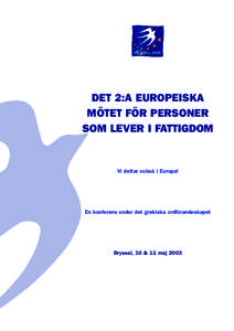DET 2:A EUROPEISKA MÖTET FÖR PERSONER SOM LEVER I FATTIGDOM Vi deltar också i Europa!