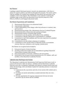 Site Mentors Candidates identify field-based mentors, typically site administrators, with whom to partner for support, guidance and reflection throughout the program. The mentor confers with the candidate on a regular ba