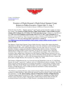 Contact: Carla Meadows [removed[removed]Frontiers of Flight Museum’s Flight School Summer Camp Returns to Dallas Executive Airport July 21-Aug. 7