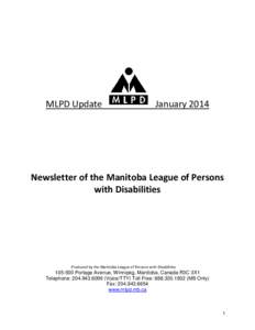 MLPD Update  January 2014 Newsletter of the Manitoba League of Persons with Disabilities