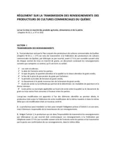 RÈGLEMENT SUR LA TRANSMISSION DES RENSEIGNEMENTS DES PRODUCTEURS DE CULTURES COMMERCIALES DU QUÉBEC Loi sur la mise en marché des produits agricoles, alimentaires et de la pêche (chapitre M-35.1, a. 97 et 193)