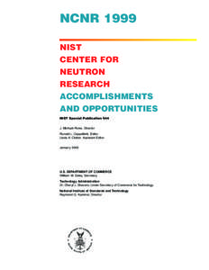 NCNR 1999 NIST CENTER FOR NEUTRON RESEARCH ACCOMPLISHMENTS