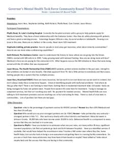 Governor’s Mental Health Task Force Community Round Table Discussions Notes—Leavenworth Round Table Providers  Attendance: Jason Hess, Stephanie Liebling, Keith Rickard, Phyllis Reed, Cara Cramer, Jason Wesco