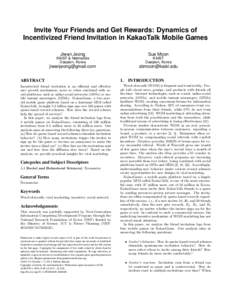 Invite Your Friends and Get Rewards: Dynamics of Incentivized Friend Invitation in KakaoTalk Mobile Games Jiwan Jeong KAIST & Netmarble Daejeon, Korea