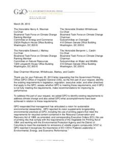 March 29, 2013 The Honorable Henry A. Waxman Co-Chair Bicameral Task Force on Climate Change Ranking Member Committee on Energy and Commerce