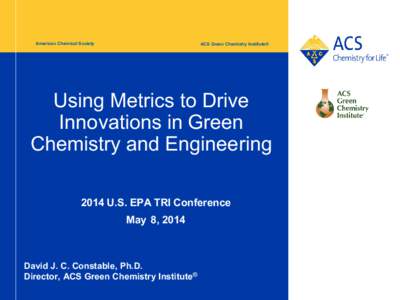 Using Metrics to Drive Innovations in Green Chemistry and Engineering