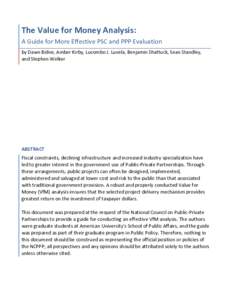 The Value for Money Analysis: A Guide for More Effective PSC and PPP Evaluation by Dawn Bidne, Amber Kirby, Lucombo J. Luvela, Benjamin Shattuck, Sean Standley, and Stephen Welker  ABSTRACT