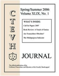 Spring/Summer 2006 Volume XLIX, No. 1 WHAT’S INSIDE: Call for Papers 2007 Book Review: A Touch of Genius Are Transcribers Obsolete?