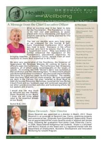 The Offical Newsletter of The Dr Edward Koch Foundation Issue 25, August[removed]A Message from the Chief Executive Officer What an exciting year it has been to date for the Foundation. The Foundation is now in its 16th ye