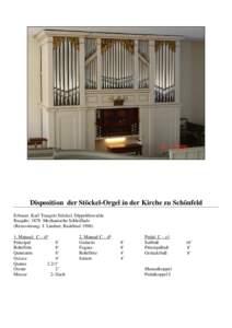 Disposition der Stöckel-Orgel in der Kirche zu Schönfeld Erbauer. Karl Traugott Stöckel, Dippoldiswalde Baujahr: 1878 Mechanische Schleiflade