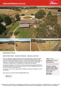 elderswhittlesea.com.au  WOODSTOCK EDEN PARK AREA - UNIQUE ACREAGE - UNIQUE LOCATION This rare moderately undulating to flat 20 acres with 2 deep dams, 2 Road Frontages and a dual driveway leading to both the main homest