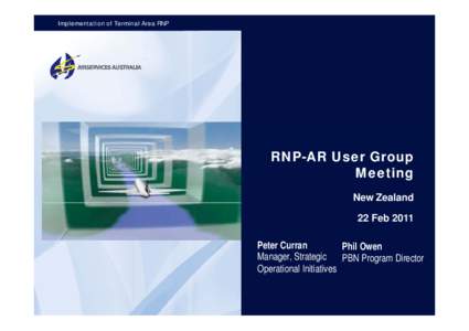 Implementation of Terminal Area RNP  RNP-AR User Group Meeting New Zealand 22 Feb 2011