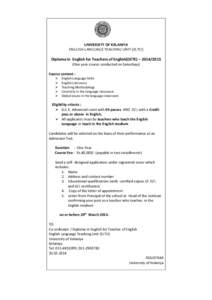 UNIVERSITY OF KELANIYA ENGLISH LANGUAGE TEACHING UNIT (ELTU) Diploma in English for Teachers of English(DETE) – One year course conducted on Saturdays) Course content :