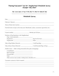 Planning/Assessment Tool Kit: Neighborhood Windshield Survey Example Tally Sheet (Tip: Leave space at top of tally sheet to allow for clipboard clip) Windshield Survey Date: