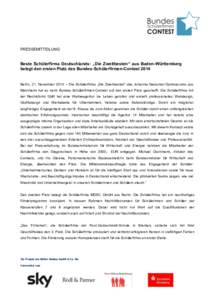 PRESSEMITTEILUNG  Beste Schülerfirma Deutschlands: „Die Zweitbesten“ aus Baden-Württemberg belegt den ersten Platz des Bundes-Schülerfirmen-ContestBerlin, 21. November 2014 – Die Schülerfirma „Die Zwei