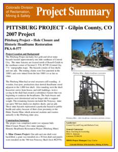 Colorado Division of Reclamation, Mining & Safety PITTSBURG PROJECT - Gilpin County, CO 2007 Project