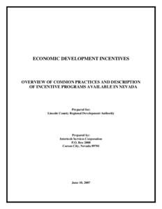 ECONOMIC DEVELOPMENT INCENTIVES  OVERVIEW OF COMMON PRACTICES AND DESCRIPTION OF INCENTIVE PROGRAMS AVAILABLE IN NEVADA  Prepared for: