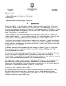 March 7, 2012 A Special Message from Governor Rick Snyder: Public Safety To Michiganders and the Michigan Legislature: I.