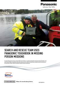 SEARCH AND RESCUE TEAM USES PANASONIC TOUGHBOOK IN MISSING PERSON MISSIONS   and Rescue is a registered charity located on the banks of the river Blackwater, in the On average 150 people drown each year in Ireland. Mall