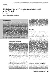 ETHIK IN DER BIOTECHNOLOGIE / ETHIQUE ET BIOTECHNOLOGIE / ETHICS IN BIOTECHNOLOGIES Originalartikel Die Debatte um die Präimplantationsdiagnostik in der Schweiz Salome Kiskera