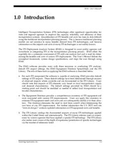 IDAS – User’s Manual©  1.0 Introduction Intelligent Transportation Systems (ITS) technologies offer significant opportunities for state and regional agencies to improve the capacity, reliability, and efficiency of t