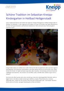 Schöne Tradition im Sebastian-KneippKindergarten in Heilbad Heiligenstadt Schon traditionell feierten die Kinder des Sebastian-Kneipp-Kindergartens Heilbad Heiligenstadt im Oktober ihr Herbstfest. In den insgesamt elf G