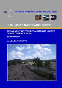 Rail Safety Investigation Report - Derailment of Freight Australia Limited Cement Service 4VM9, Bethungra, 22 December 2004