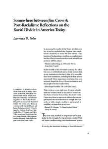 Somewhere between Jim Crow & Post-Racialism: Reflections on the Racial Divide in America Today Lawrence D. Bobo In assessing the results of the Negro revolution so far, it can be concluded that Negroes have established a