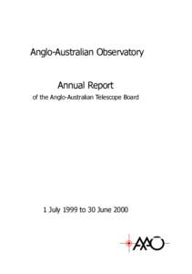 Anglo-Australian Observatory Annual Report of the Anglo-Australian Telescope Board 1 July 1999 to 30 June 2000