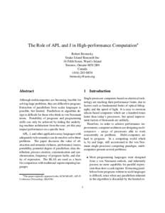 The Role of APL and J in High-performance Computation Robert Bernecky Snake Island Research Inc 18 Fifth Street, Ward’s Island Toronto, Ontario M5J 2B9 Canada