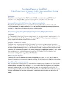Coordinated	
  System	
  of	
  Care	
  (CSoC)	
   Project	
  Status	
  Report	
  for	
  January	
  12,	
  2012	
  Governance	
  Board	
  Meeting	
   Prepared	
  January	
  6,	
  2011	
     Authorities