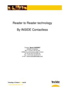 Reader to Reader technology By INSIDE Contactless Contact: Bruno CHARRAT INSIDE Contactless Bat 11 A Parc club du golf