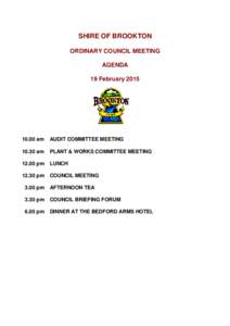 SHIRE OF BROOKTON ORDINARY COUNCIL MEETING AGENDA 19 February[removed]am