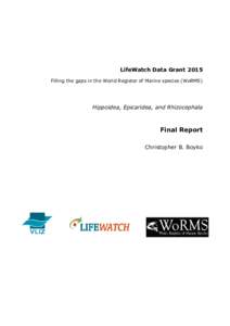 LifeWatch Data Grant 2015 Filling the gaps in the World Register of Marine species (WoRMS) Hippoidea, Epicaridea, and Rhizocephala  Final Report